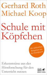 Schule mit Köpfchen Roth, Gerhard (Professor)/Koop, Michael 9783608986518