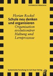 Schule neu denken und organisieren Rockel, Florian 9783849790721