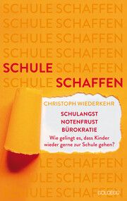 Schule schaffen Wiederkehr, Christoph 9783990604526