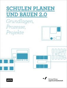 Schulen planen und bauen 2.0 Montag Stiftung 9783868594379