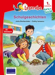 Schulgeschichten - lesen lernen mit dem Leseraben - Erstlesebuch - Kinderbuch ab 6 Jahren - Lesenlernen 1. Klasse Jungen und Mädchen (Leserabe 1. Klasse) Breitenöder, Julia 9783473464203