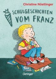 Schulgeschichten vom Franz Nöstlinger, Christine 9783751206709