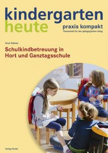 Schulkindbetreuung in Hort und Ganztagsschule Vollmer, Knut 9783451005343