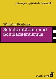 Schulprobleme und Schulabsentismus Rotthaus, Wilhelm 9783849702687