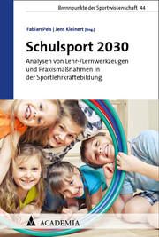Schulsport 2030 Fabian Pels/Jens Kleinert 9783985721672