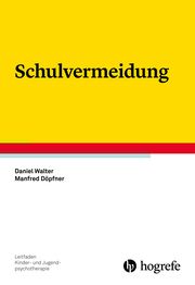 Schulvermeidung Walter, Daniel/Döpfner, Manfred 9783801728106