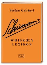 Schumann's Whisk(e)ylexikon Mattei, Günter/Gabányi, Stefan 9783965840850