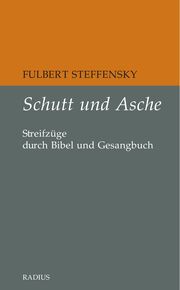 Schutt und Asche Steffensky, Fulbert 9783871738906