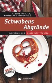 Schwabens Abgründe Ulrike Kretschmer (Dr.)/Britta Bettendorf 9783842522947