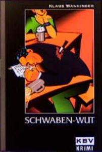 Schwaben-Wut Wanninger, Klaus 9783934638815