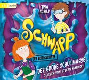 Schwapp, der Geheimschleim - Der große Schleimassel Schilp, Tina 9783837167443