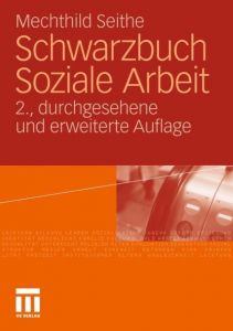 Schwarzbuch Soziale Arbeit Seithe, Mechthild 9783531180700