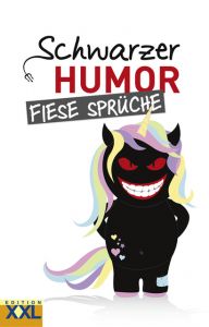 Schwarzer Humor Fiese Sprüche  9783897369405