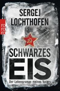 Schwarzes Eis Lochthofen, Sergej 9783499626838