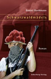 Schwarzwaldmädels Bachmann, Daniel Oliver 9783842511354