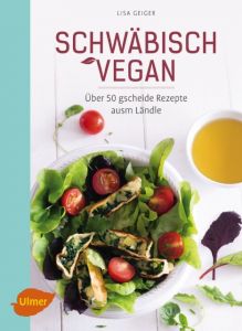 Schwäbisch vegan Geiger, Lisa 9783800108855