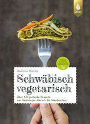 Schwäbisch vegetarisch Karon, Joanna 9783818613785