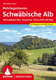 Schwäbische Alb Mehrtagestouren Kress, Maximilian 9783763345786