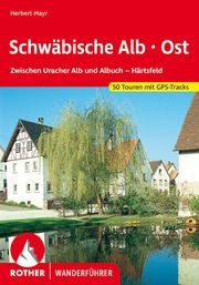 Schwäbische Alb Ost Mayr, Herbert 9783763347193