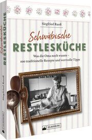 Schwäbische Restlesküche Ruoß, Siegfried 9783842524293