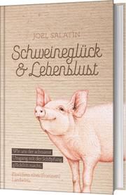 Schweineglück & Lebenslust Salatin, Joel 9783957342676