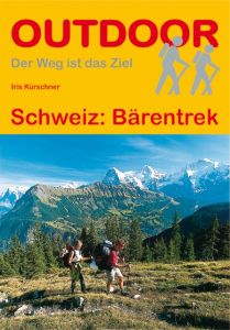 Schweiz: Bärentrek Kürschner, Iris 9783866865587