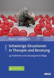 Schwierige Situationen in Therapie und Beratung Noyon, Alexander/Heidenreich, Thomas 9783621286466