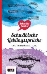 Schwätzbänkle Schwäbische Lieblingssprüche Ludwigsburger Kreiszeitung 9783946061151