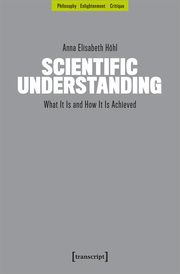 Scientific Understanding Höhl, Anna Elisabeth 9783837672626