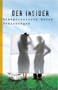 Der Insider - Evangelisieren durch Beziehungen