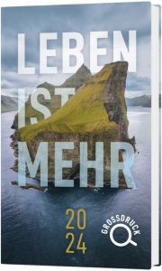 Leben ist mehr 2024 - Buchkalender Großdruck