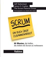 Scrum - ein Buch über Zusammenarbeit Sutherland, Jeff/Coplien, James O/Heasman, Lachlan u a 9783800661534