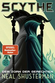 Scythe - Der Zorn der Gerechten Shusterman, Neal 9783733503659