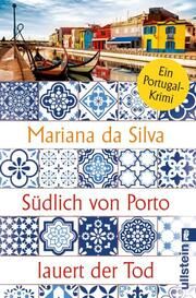 Südlich von Porto lauert der Tod da Silva, Mariana 9783548066523