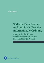 Südliche Demokratien und der Streit über die internationale Ordnung Krause, Dan (Dr.) 9783847427407