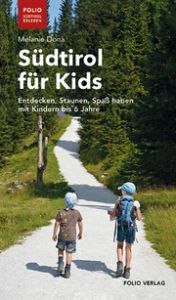 Südtirol für Kids Donà, Melanie 9783852568324