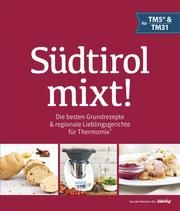 Südtirol mixt! Gastgeiger, Heinrich/Hilber, Ulrike 9783942983334