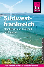Südwestfrankreich - Atlantikküste und Hinterland (mit Bordeaux) Drouve, Andreas 9783831734283