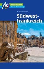 Südwestfrankreich Schmid, Marcus X 9783966851718