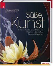 Süße Kunst Forsthofer, Leo/Lienbacher, Ernst 9783991130420