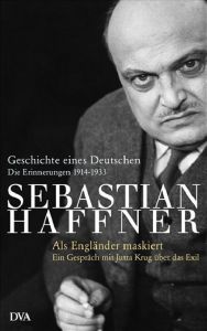 Sebastian Haffner: Geschichte eines Deutschen Haffner, Sebastian 9783421042347