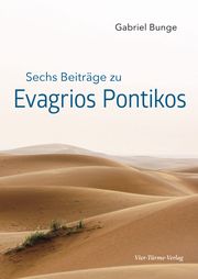 Sechs Beiträge zu Evagrios Pontikos Bunge, Gabriel 9783896806208