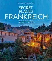 Secret Places Frankreich Simon, Klaus/Maunder, Hilke 9783734327551