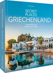 Secret Places Griechenland Verigou, Klio 9783734329838