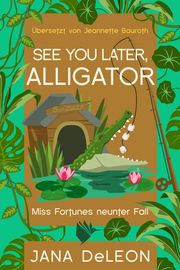 See you later, Alligator DeLeon, Jana 9783989060289