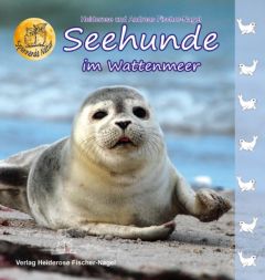 Seehunde im Wattenmeer Fischer-Nagel, Heiderose/Fischer-Nagel, Andreas 9783930038336