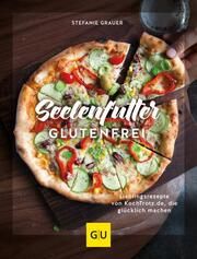 Seelenfutter glutenfrei Grauer, Stefanie 9783833885716