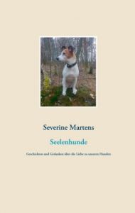 Seelenhunde Martens, Severine 9783740711160