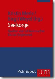 Seelsorge Kristin Merle (Dr.)/Birgit Weyel (Prof. Dr.) 9783825232764