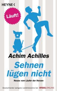 Sehnen lügen nicht Achilles, Achim 9783453604230